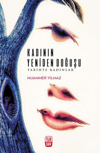 Kadının Yeniden Doğuşu - Tarihte Kadınlar