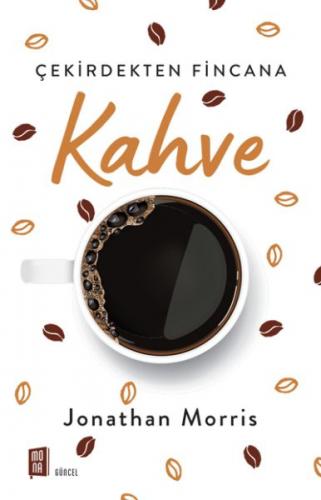 Kahve Çekirdekten Fincana