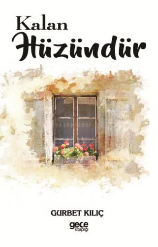 Kalan Hüzündür