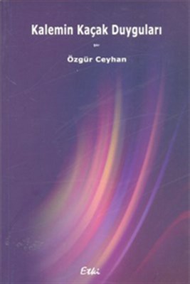 Kalemin Kaçak Duygulari