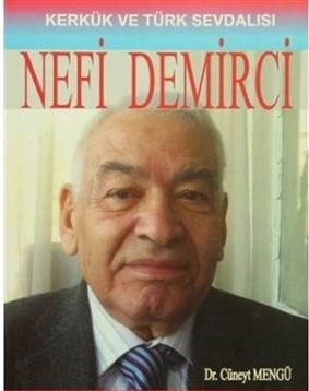 Kerkük ve Türk Sevdalisi Nefi Demirci