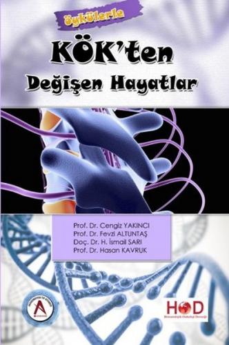 Kök'ten Degisen Hayatlar