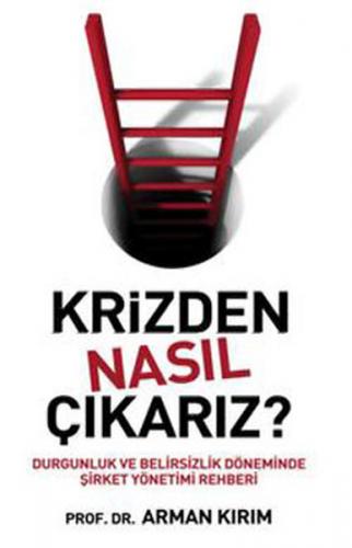 Krizden Nasıl Çıkarız?