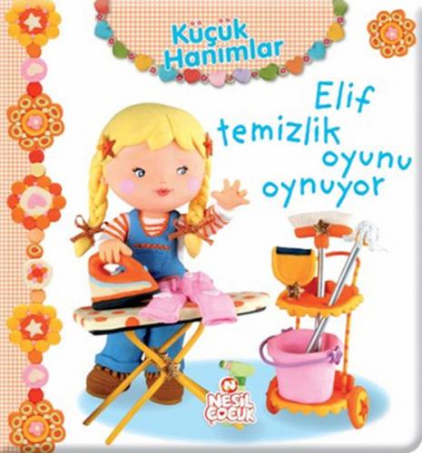 Küçük Hanımlar - Elif Temizlik Oyunu Oynuyor