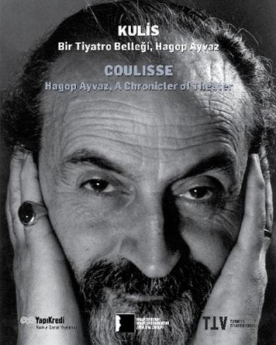 Kulis Bir Tiyatro Belleği Hagop Ayvaz