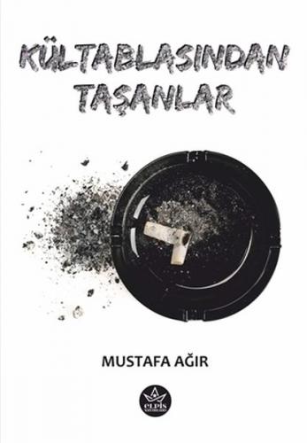 Kültablasından Taşanlar Kültablasından Taşanlar
