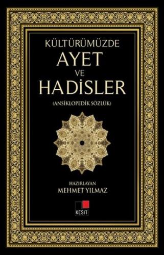 Kültürümüzde Ayet ve Hadisler (Ansiklopedik Sözlük)