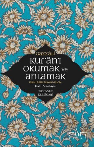 Kur'an'i Okumak ve Anlamak - Kitabu Adabi Tilaveti'l-Kur'an