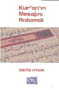 Kur'an'ın Mesajını Anlamak