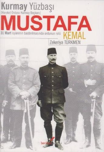 Kurmay Yüzbaşı Mustafa Kemal Hareket Ordusu Kurmay Başkanı