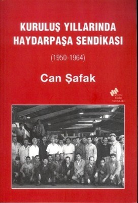 Kurtulus Yillarinda Haydarpasa Sendikasi (1950-1964)