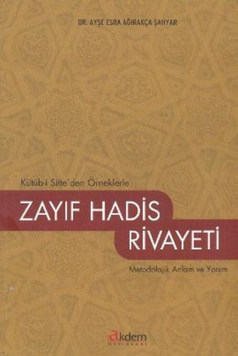 Kütüb-i Sitte'den Örneklerle Zayıf Hadis Rivayeti