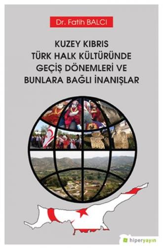 Kuzey Kıbrıs Türk Halk Kültüründe Geçiş Dönemleri ve Bunlara Bağlı İnanışlar
