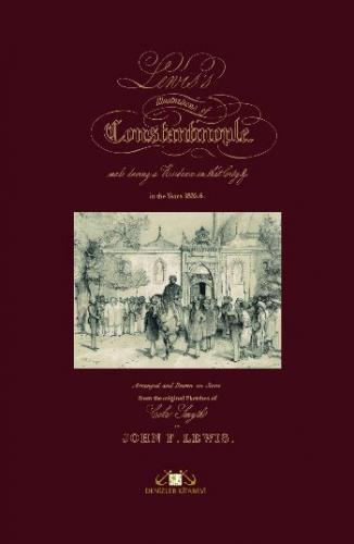 Lewis's Illustrations of Constantinople / Oryantalist Ressam Lewis'in 