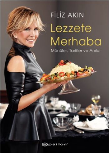 Lezzete Merhaba Mönüler, Tarifler ve Anılar