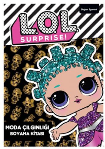 Lol Surprise! - Moda Çilginligi Boyama Kitabi