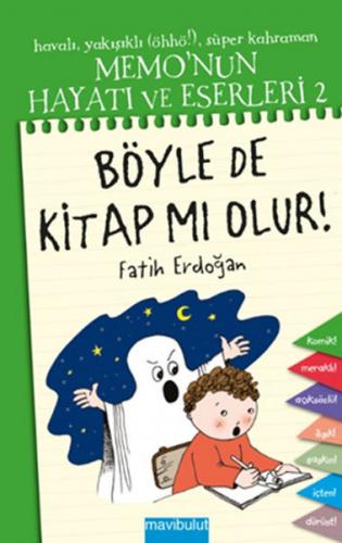 Memonun Hayatı ve Eserleri 2 - Böyle de Kitap mı Olur!