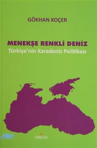 Menekşe Renkli Deniz Türkiye'nin Karadeniz Politikası
