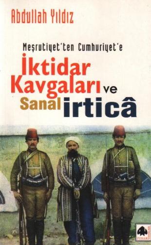 Meşruti·yetten Cumhuri·yete İkti·dar
