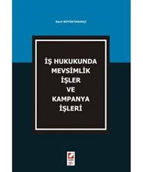 Mevsimlik İşler ve Kampanya İşleri
