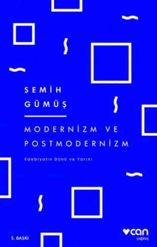 Modernizm ve Postmodernizm Edebiyatın Dünü ve Yarını