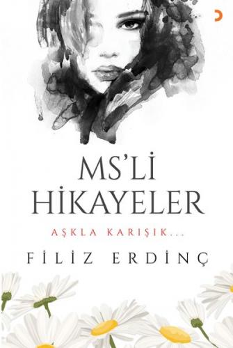 MS'li Hikayeler - Aşkla Karışık...