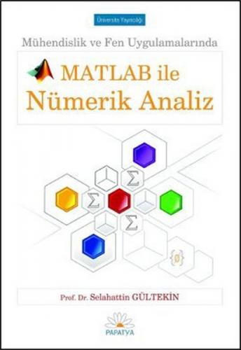 Mühendislik ve Fen Uygulamalarinda Matlab ile Nümerik Analiz