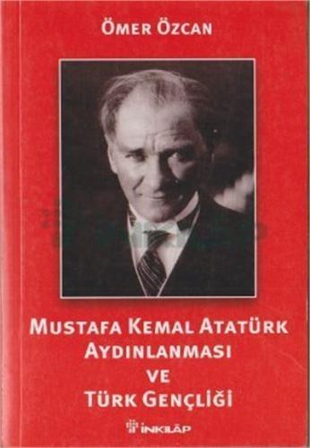 Mustafa Kemal Atatürk Aydinlanmasi ve Türk Gençligi