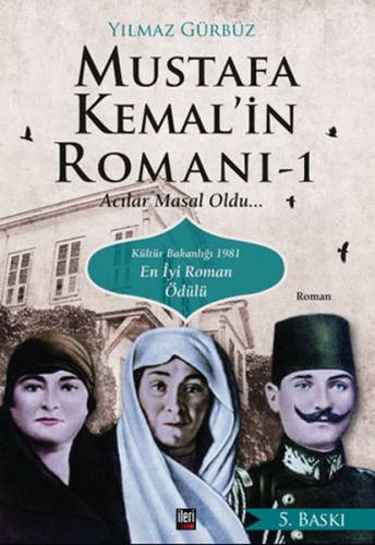 Mustafa Kemal'in Romanı Acılar Masal Oldu