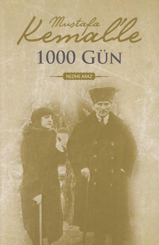 Mustafa Kemal'le 1000 Gün