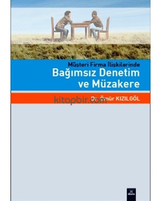 Müşteri Firma İlişkilerinde Bağımsız Denetim ve Müzakere