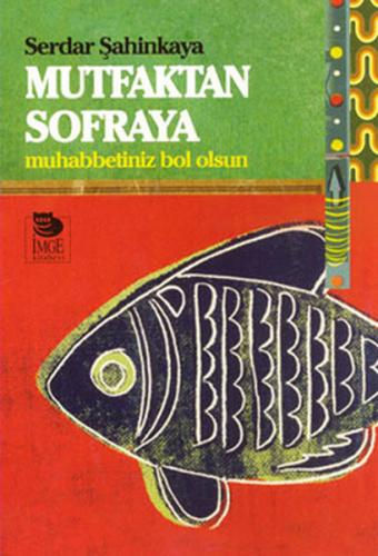 Mutfaktan Sofraya Muhabbetiniz Bol Olsun