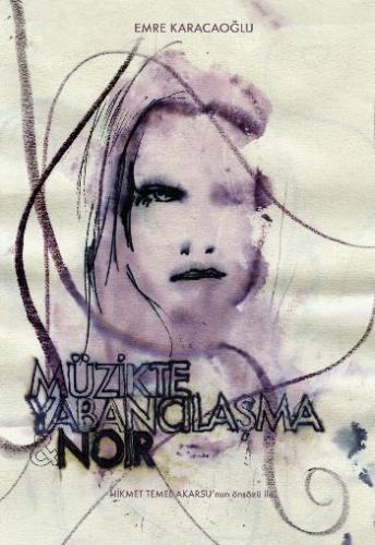 Müzikte Yabancilasma - Noir