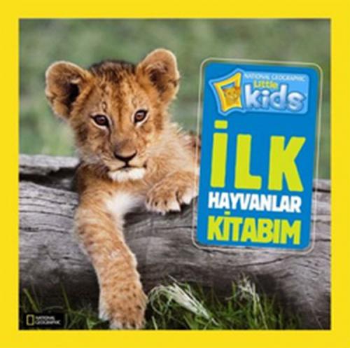 National Geographic Kids - Ilk Hayvanlar Kitabim