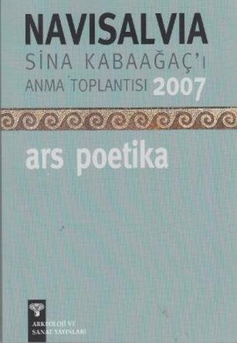 Navisalvia Sina Kabaagaç'i Anma Toplantisi 2007 - Ars Poetika