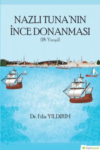 Nazlı Tuna'nın İnce Donanması (18. Yüzyıl)