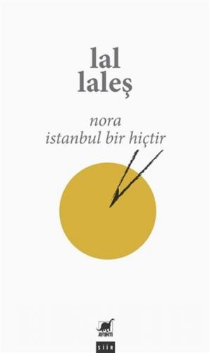 Nora İstanbul Bir Hiçtir