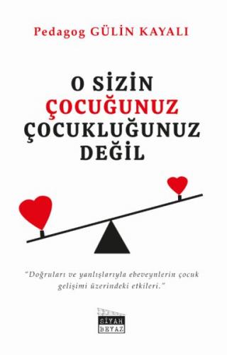 O Sizin Çocuğunuz Değil Çocukluğunuz O Sizin Çocuğunuz Değil Çocukluğunuz