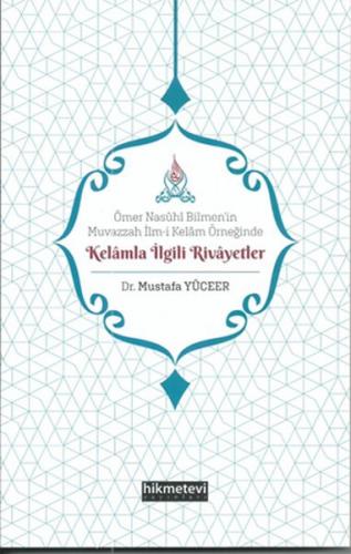 Ömer Nasühi Bilmen'in Muvazzah İlm-i Kelam Örneğinde Kelamla İlgili Rivayetler