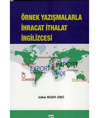 Örnek Yazışmalarla İhracat İthalat İngilizcesi