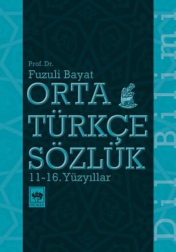 Orta Türkçe Sözlük 11 16. Yüzyıllar