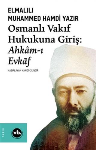 Osmanlı Vakıf Hukukuna Giriş - Ahkamı Evkaf