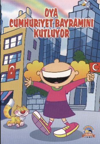 Oya Cumhuriyet Bayramini Kutluyor