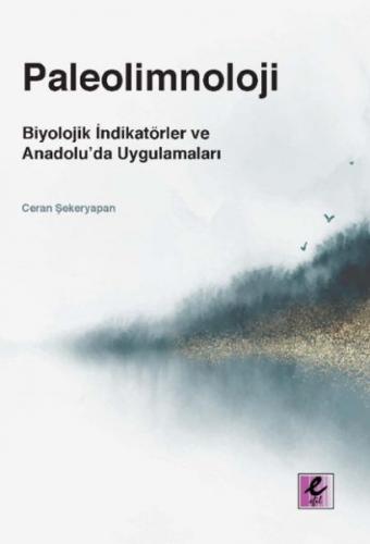 Paleolimnoloji: Biyolojik İndikatörler ve Anadolu'da Uygulamaları