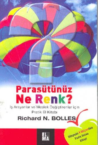 Paraşütünüz Ne Renk? İş Arayanlar ve Meslek Değiştirenler İçin Pratik El Kitabı