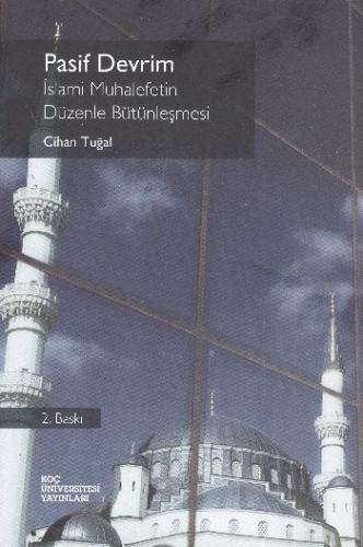 Pasif Devrim - Islami Muhalefetin Düzenle Bütünlesmesi