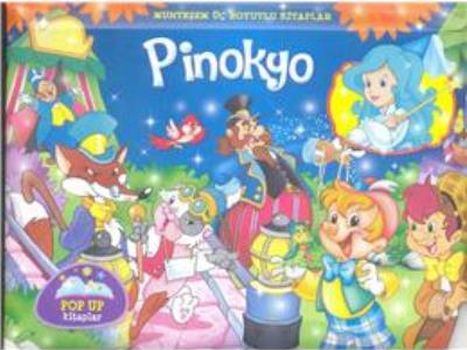 Pinokyo - Muhteşem Üç Boyutlu Kitaplar - Küçük Boy