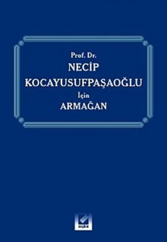 Prof. Dr. Necip Kocayusufpasaoglu için Armagan (Ciltli)