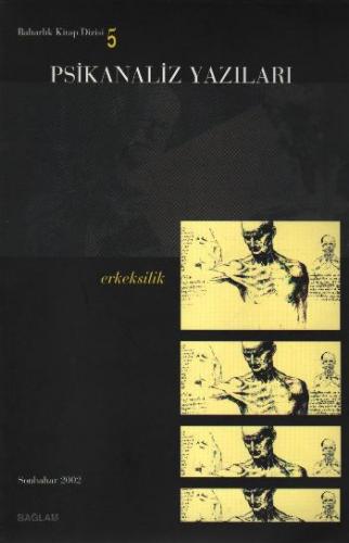 Psikanaliz Yazıları 5 - Erkeksilik