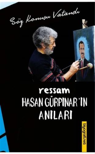 Ressam Hasan Gürpınar'ın Anıları